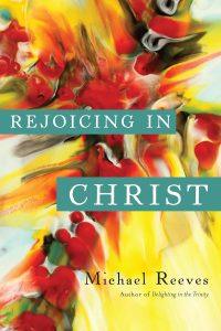 Rejoicing in Christ book cover